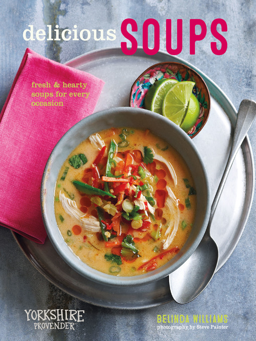 Title details for Delicious Soups by Belinda Williams - Available